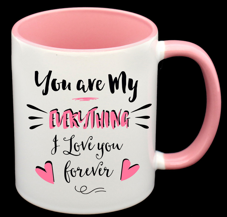 You Are My Everything Pink Mug