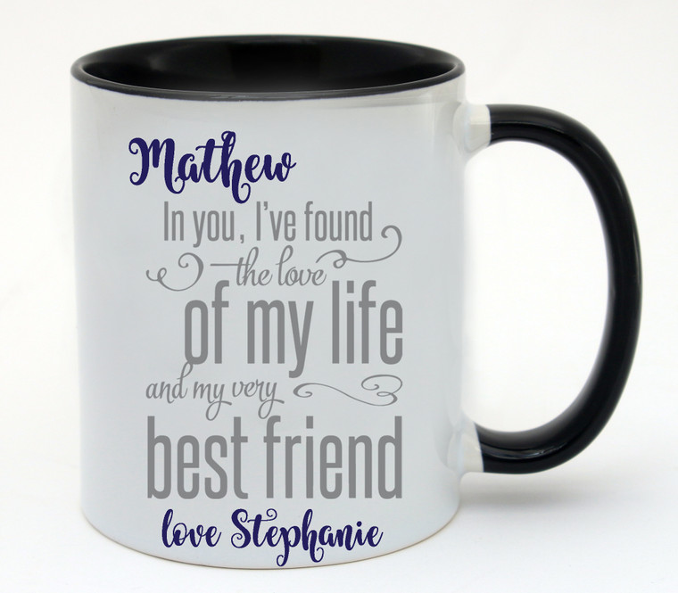 Personalised Love Of My Life Black Mug