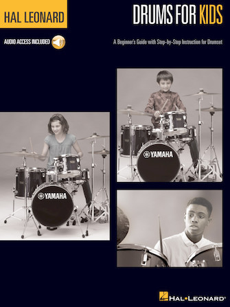 Hal Leonard Drums for Kids - A Beginner's Guide with Step-by-Step Instruction for Drumset - Drum Instruction