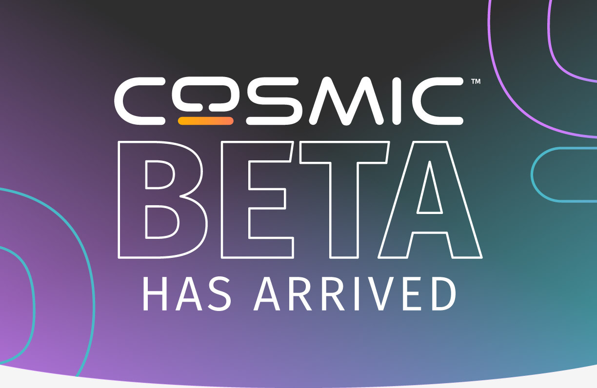 COSMIC BETA HAS ARRIVED is spelled out with purple and graient background