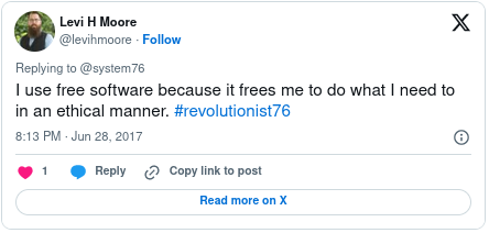 I use free software because it frees me to do what I need to in an ethical manner. #revolutionist76