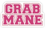 Grab Mane - Sticker