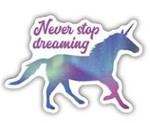 Never Stop Dreaming - Unicorn Sticker