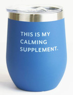 Mare Modern Goods Wine Tumbler: This is My Calming Supplement Mare Modern Goods Wine Tumbler: This is My Calming Supplement