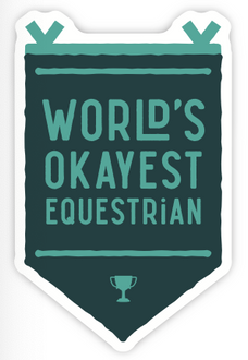 World's Okayest Equestrian - Sticker