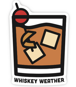 Whiskey Weather - Sticker
