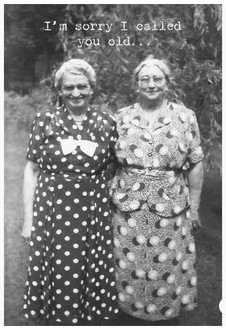 Primitives by Kathy "Sorry I Called You Old" Greeting Card