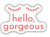 Hello Gorgeous - Sticker