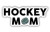 Hockey Mom - Sticker