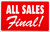 Plastic "ALL SALES Final!" Store Message Sign 11"W x 7"L