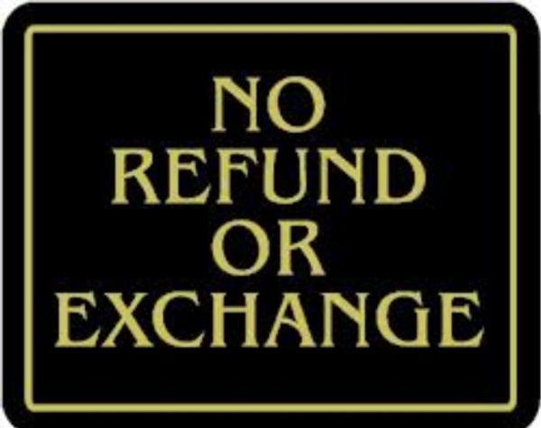 "NO REFUND OR Exchange" Store Signage - 7" x 5 1/2"H