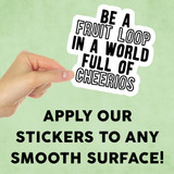 Be A Fruit Loop Mini Sticker