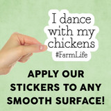I Dance with My Chickens Mini Sticker