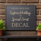 Custom Create Your Own Wedding or Special Event Decal