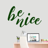Be Nice Wall Decal 48" wide x 30" tall Sample Image