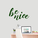 Be Nice Wall Decal 36" wide x 22" tall Sample Image