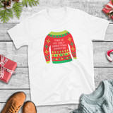This Is My Ugly Christmas Sweater White Adult Unisex T-Shirt