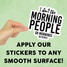 I Don't Like Mornings Mini Sticker
