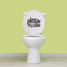 Please Flush Wall Decals 8" wide x 6" tall Sample Image
