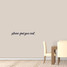 Please Find Your Seat Wall Decal 36" wide x 6" tall Sample Image