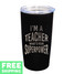 I'm A Teacher What's Your Superpower Engraved 20 oz. Stainless Tumbler
