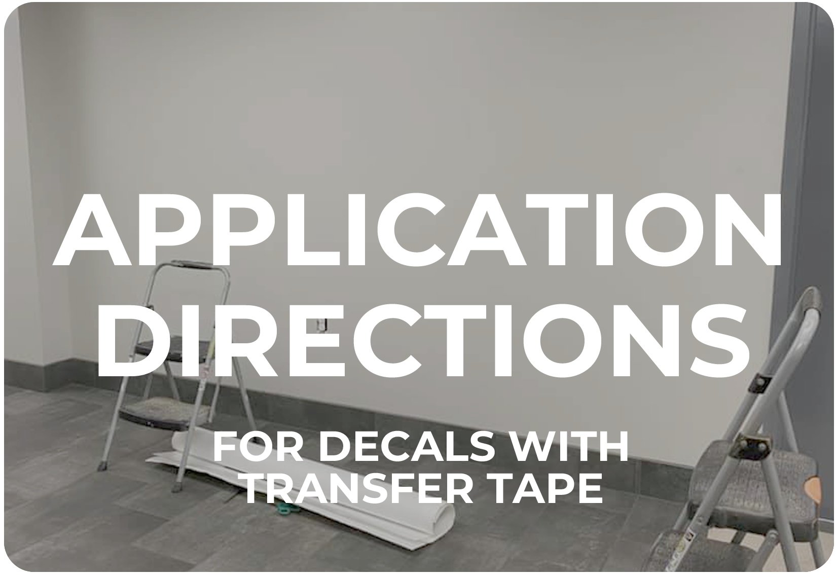 Application Directions For Decals With Transfer Tape