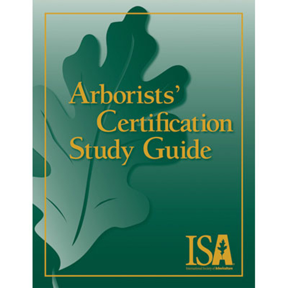 Arborists’ Certification Study Guide Arborist Certification Study Guide