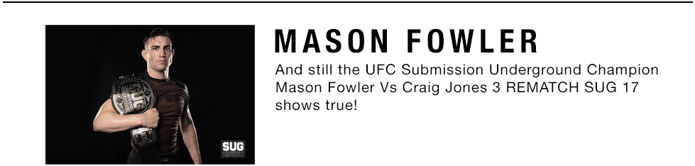 mbtv-mason-fowler-moya-brand-ufc-sug-submission-underground-champion-belt.jpg