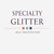 Specialty Glitter 