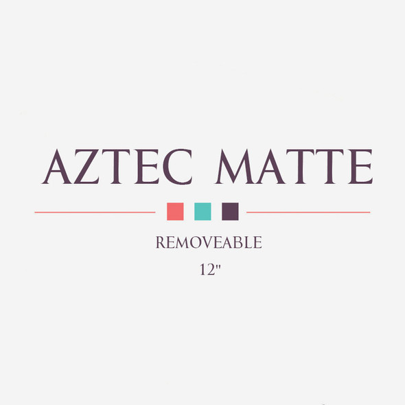 Aztec Matte Removable