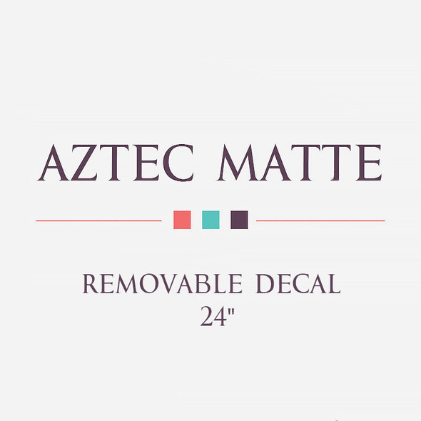 Aztec Removable 24"