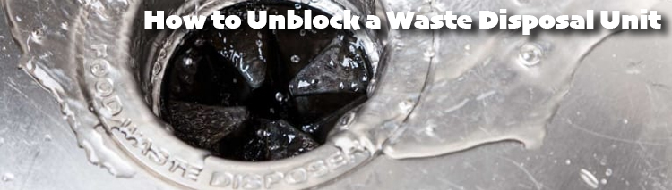 How To Unblock A Waste Disposal Unit