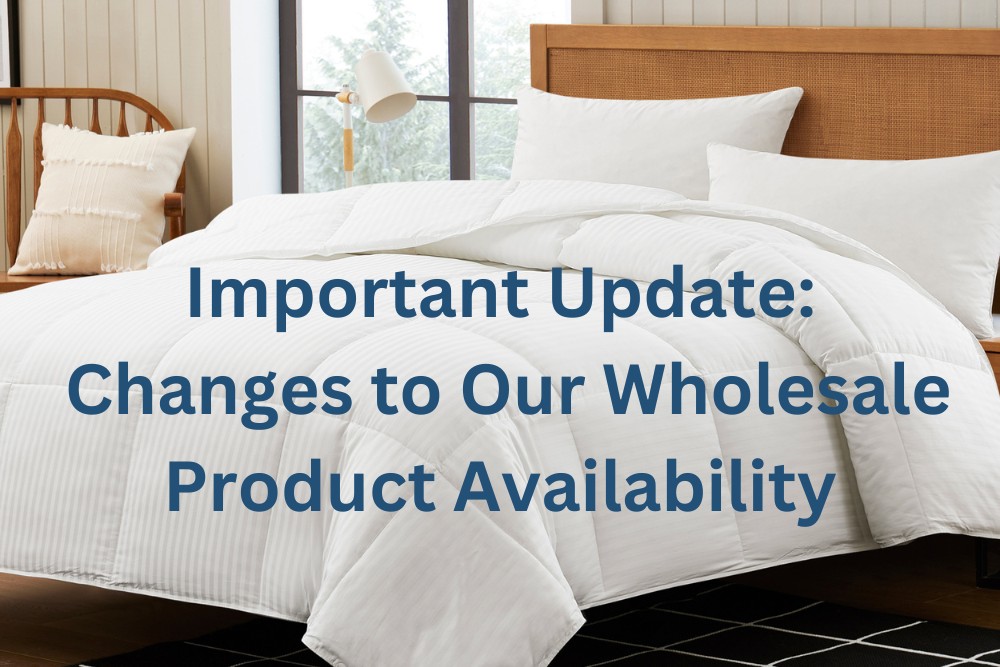 Important Update Changes to Our Wholesale Product Availability