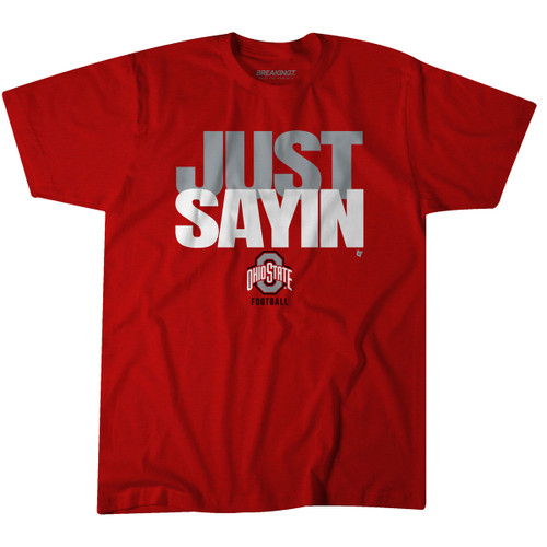 Ohio State Red "Just Sayin" Tee.