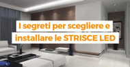 I Segreti da sapere prima di acquistare e installare le Strisce LED da 12V o 24V