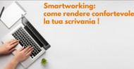 Smart Working: 6 segreti per illuminare la tua scrivania e migliorare il tuo lavoro da casa