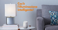 Cos'è l'illuminazione intelligente? Facciamo chiarezza
