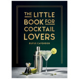 Little Book For Cocktail Lovers: Recipe Crafts Trivia