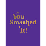 You Smashed It!