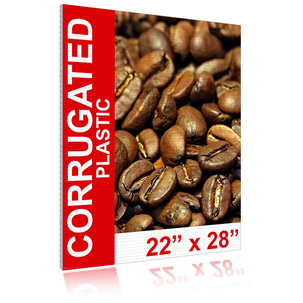 Custom printed 22 x 28 Coroplast Signs