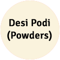 Desi Podi (Powders)