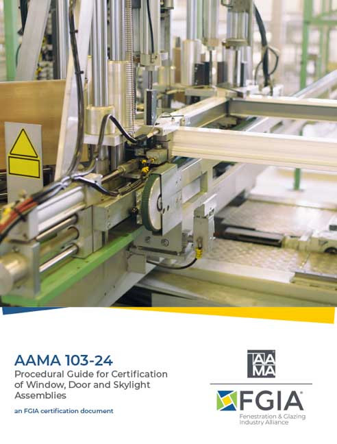 AAMA 103-24-Procedural Guide for Certification of Window, Door and Skylight Assemblies