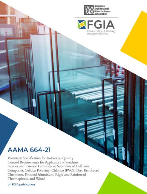 AAMA 664-21-Voluntary Specification for In-Process Quality Control Requirements for Applicators of Synthetic Interior and Exterior Laminates to Substrates