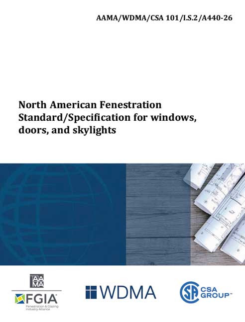 AAMA/WDMA/CSA 101/I.S.2/A440-26-North American Fenestration Standard/Specification for windows, doors, and skylights
