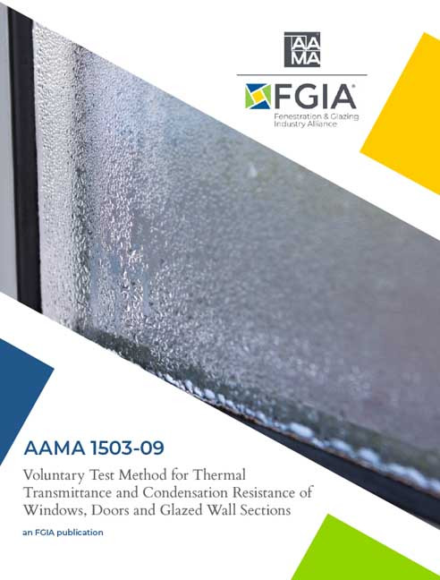 AAMA 1503-09-Voluntary Test Method for Thermal Transmittance and Condensation Resistance of Windows, Doors and Glazed Wall Sections-AAMA 1503-09