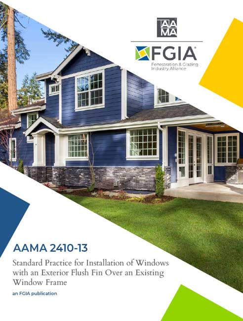 AAMA 2410-13-Standard Practice for Installation of Windows with an Exterior Flush Fin Over an Existing Window Frame