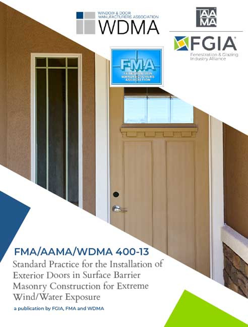 FMA/AAMA/WDMA 400-13-Standard Practice for the Installation of Exterior Doors in Surface Barrier Masonry Construction for Extreme Wind/Water Exposure