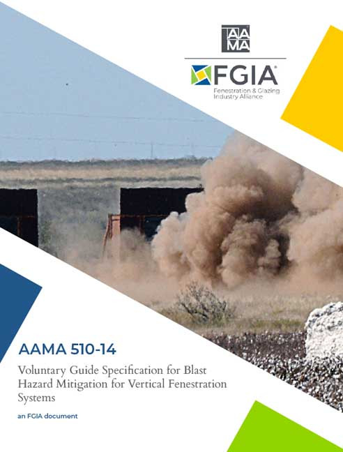 AAMA 510-14-Voluntary Guide Specification for Blast Hazard Mitigation for Vertical Fenestration Systems