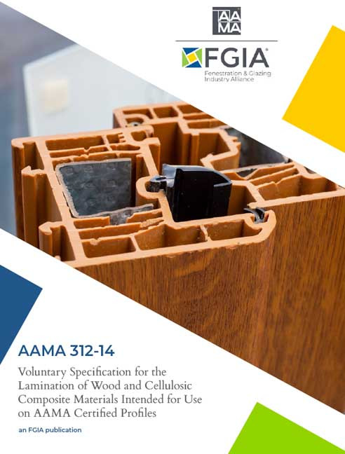 AAMA 312-14-Voluntary Specification for the Lamination of Wood and Cellulosic Composite Materials Intended for Use on AAMA Certified Profiles