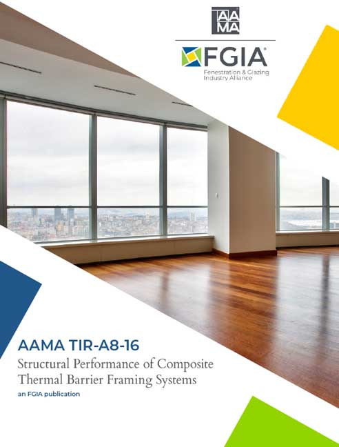 AAMA TIR-A8-16-Structural Performance of Composite Thermal Barrier Framing Systems